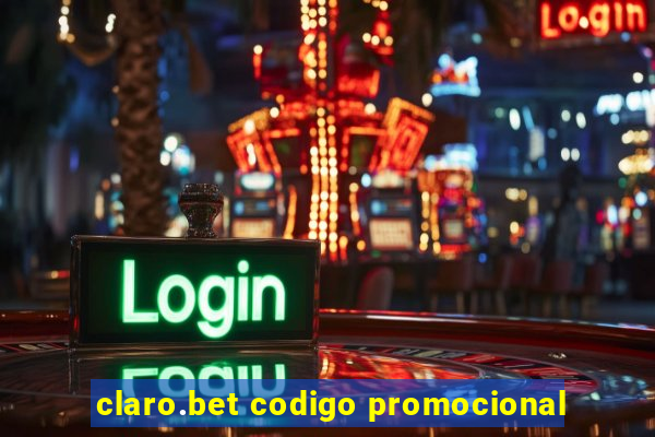 claro.bet codigo promocional