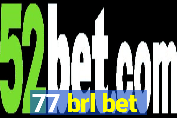 77 brl bet