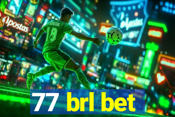 77 brl bet