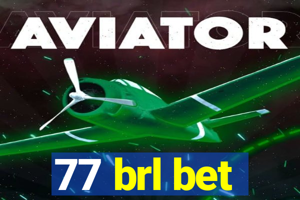 77 brl bet