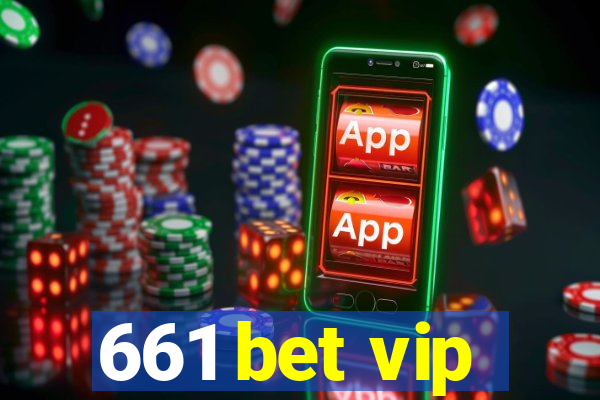 661 bet vip