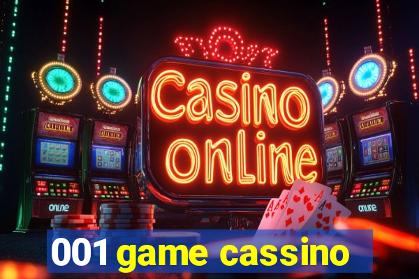 001 game cassino