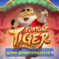 game gamecategoryid 0