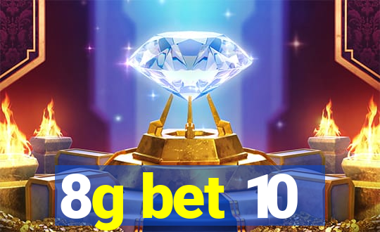 8g bet 10