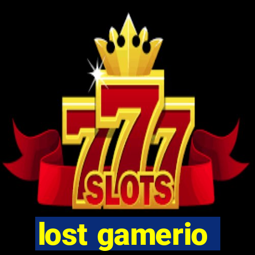 lost gamerio