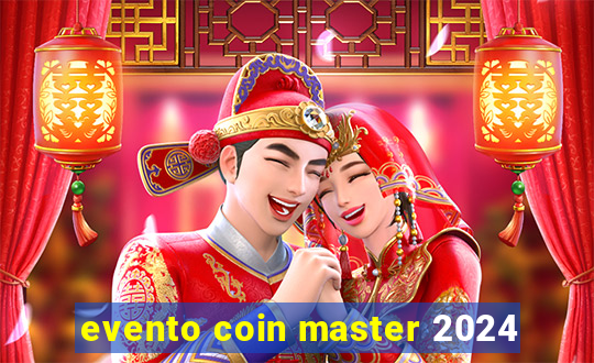 evento coin master 2024