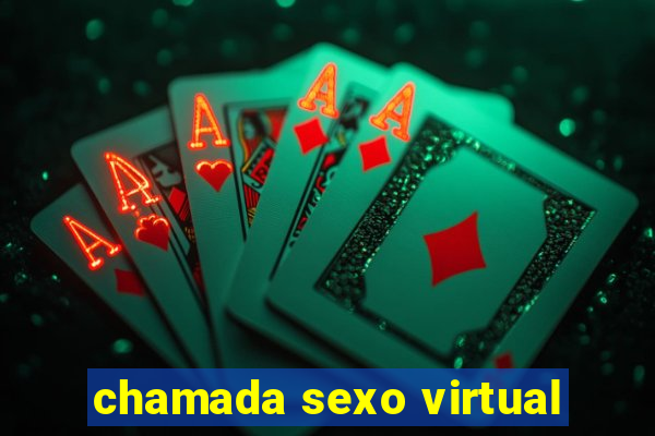 chamada sexo virtual