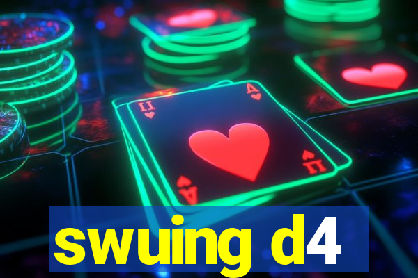 swuing d4