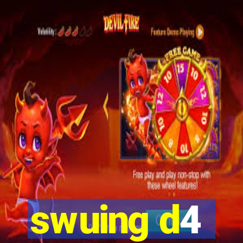 swuing d4