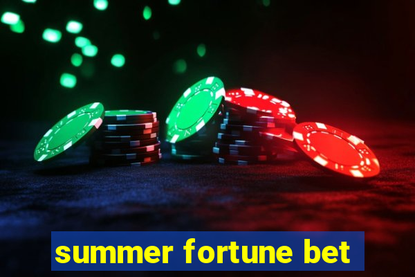 summer fortune bet