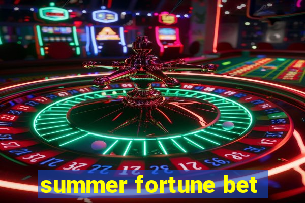 summer fortune bet