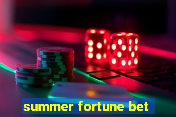 summer fortune bet