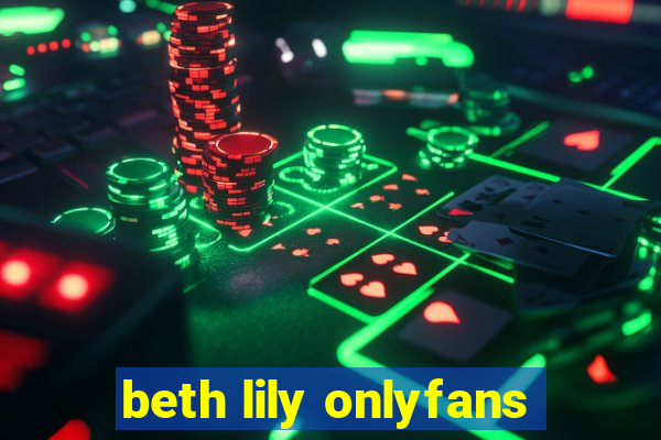 beth lily onlyfans