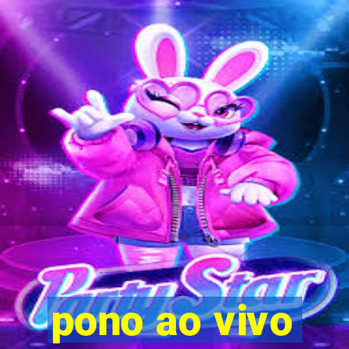 pono ao vivo