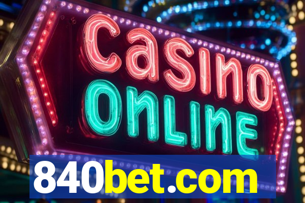 840bet.com