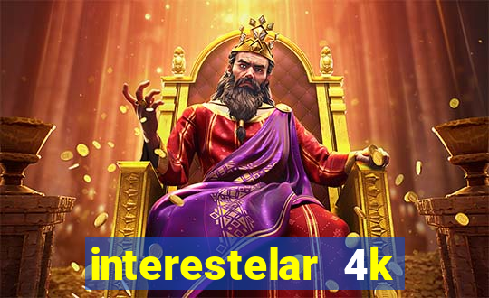 interestelar 4k dublado download