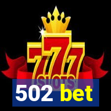 502 bet