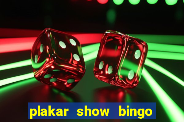 plakar show bingo ao vivo