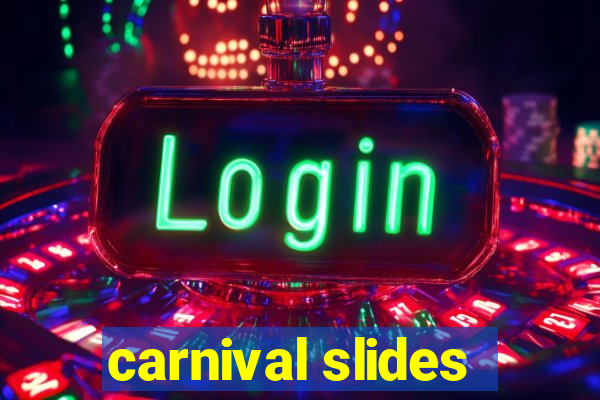 carnival slides