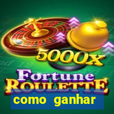 como ganhar dinheiro nos slots