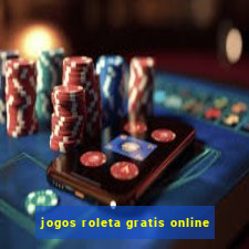 jogos roleta gratis online