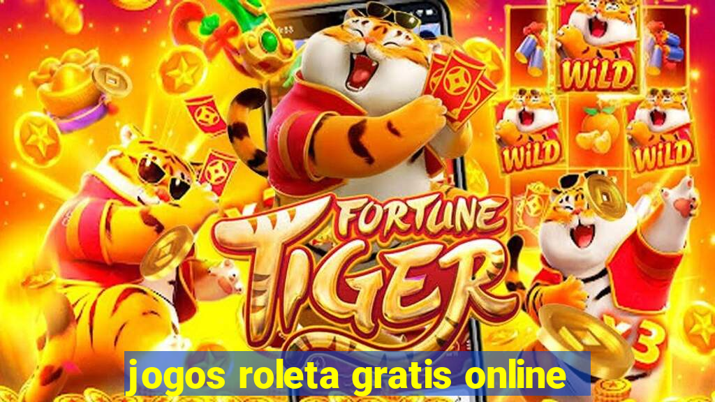 jogos roleta gratis online