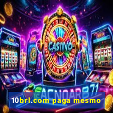 10brl.com paga mesmo