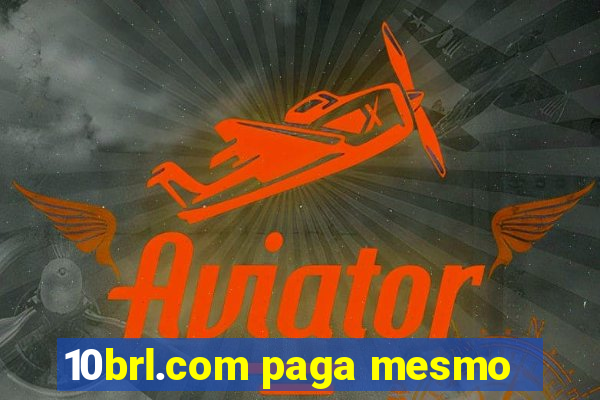 10brl.com paga mesmo