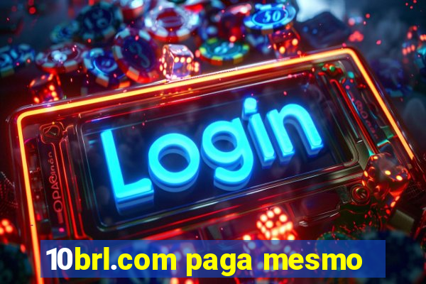 10brl.com paga mesmo