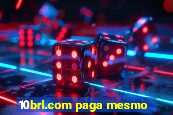 10brl.com paga mesmo