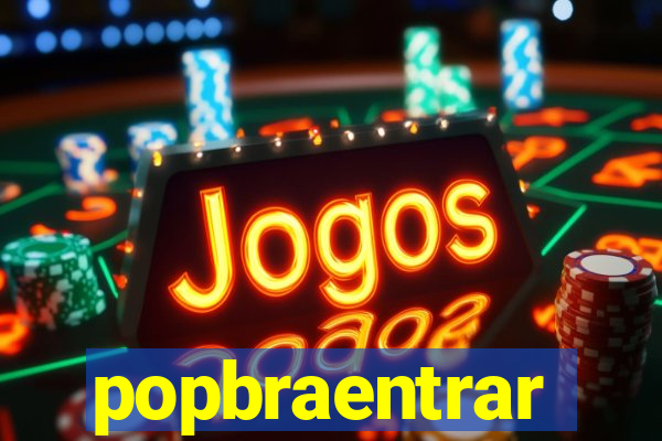 popbraentrar