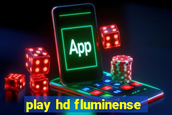 play hd fluminense