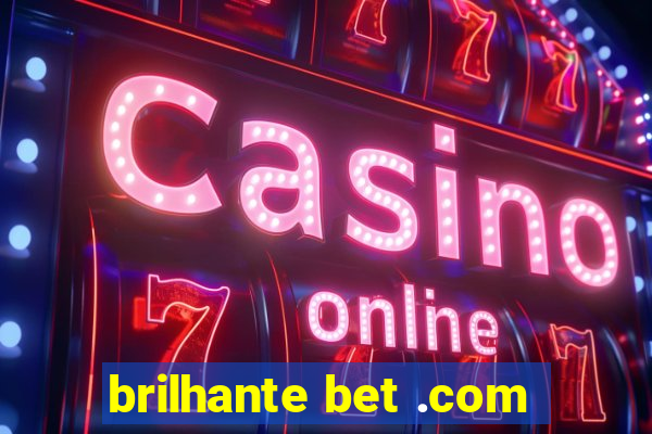 brilhante bet .com