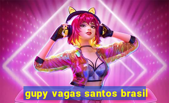 gupy vagas santos brasil