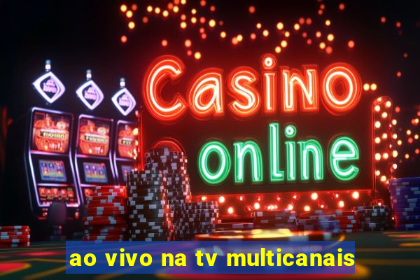 ao vivo na tv multicanais