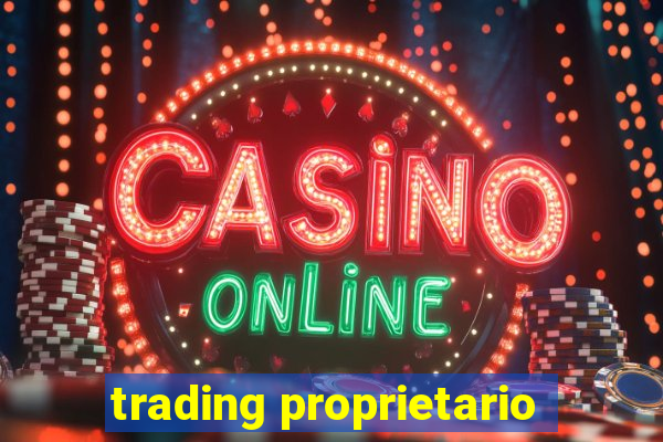 trading proprietario