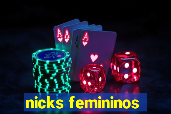 nicks femininos