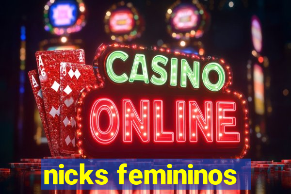 nicks femininos