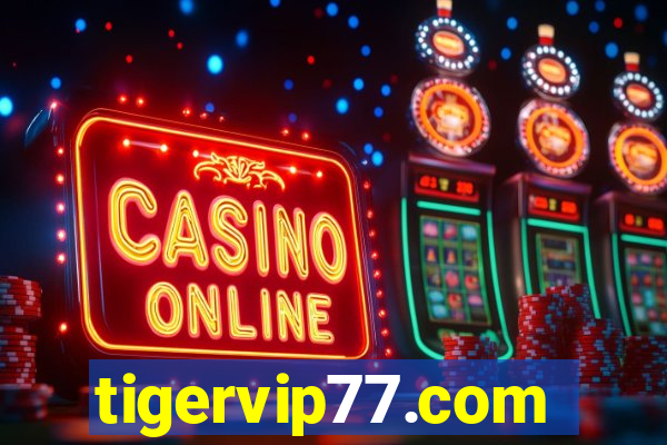 tigervip77.com