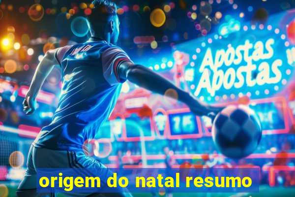 origem do natal resumo