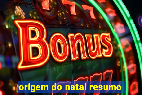 origem do natal resumo