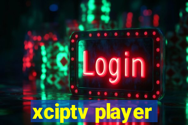 xciptv player