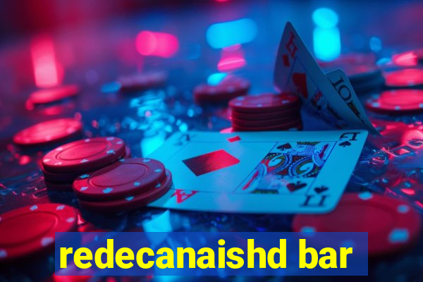 redecanaishd bar