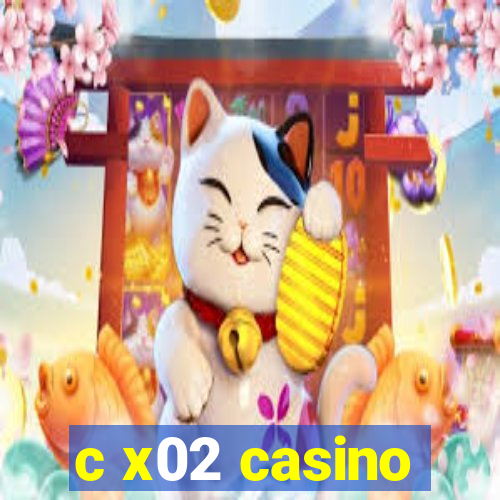 c x02 casino