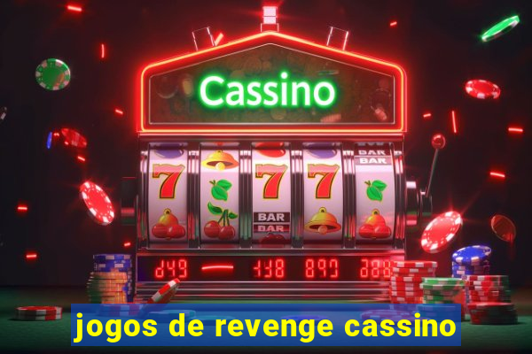 jogos de revenge cassino