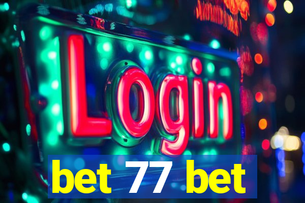 bet 77 bet