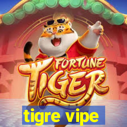 tigre vipe