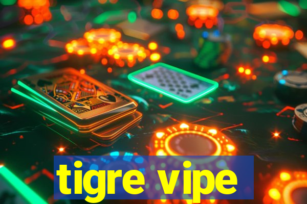 tigre vipe