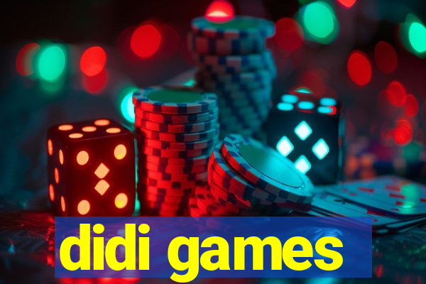 didi games