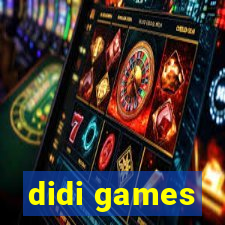 didi games